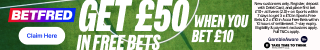 Betfred — Bet £10 Get £50 in Free Bets